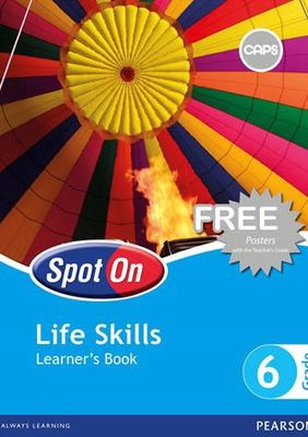 Spot On Life Skills Grade 6 Learners&#39; Book