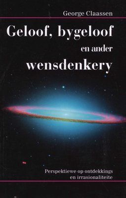 Geloof, Bygeloof En Ander Wensdenkery (Afrikaans, Paperback)