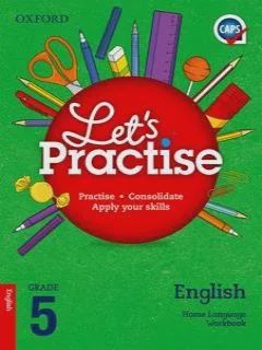 Oxford Let&#39;s Practise English Home Language Grade 5