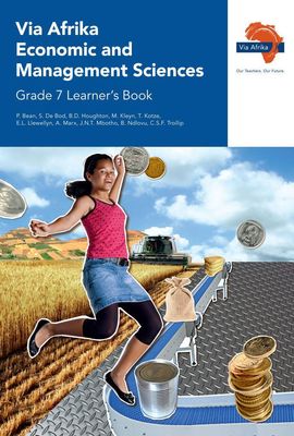 Via Afrika Economic and Management Sciences Grade 7 Learner&#39;s Book