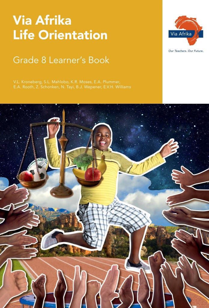 Via Afrika Life Orientation Grade 8 Learner&#39;s Book