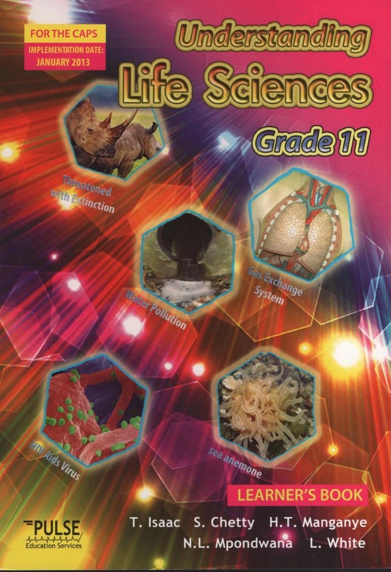 Understanding Life Sciences Grade 11 – Learner’s Book    (3rd edition - CAPS