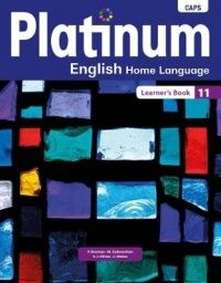 Platinum English Home Language Grade 11 LB (CAPS Aligned)*