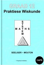 Gr 12 Praktiese Wiskunde - (Answers in back)