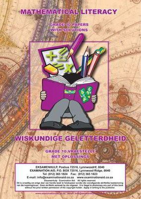 Wiskunde Geletterdheid / Mathematical literacy Eksamenhulp/Exam Aid Gr. 10