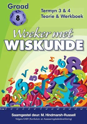 Woeker Met Wiskunde Gr 8 Termyn 3 &amp; 4