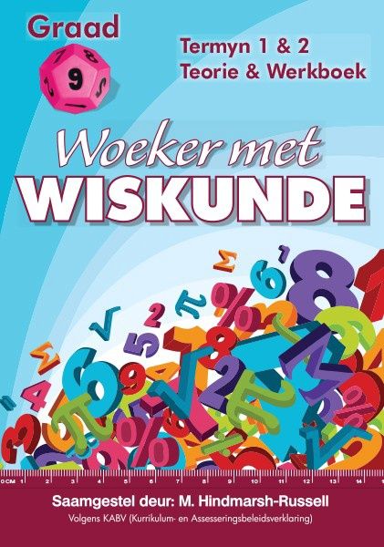 Woeker Met Wiskunde Gr 9 Termyn 1 &amp; 2