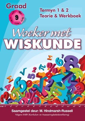 Woeker Met Wiskunde Gr 9 Termyn 1 &amp; 2