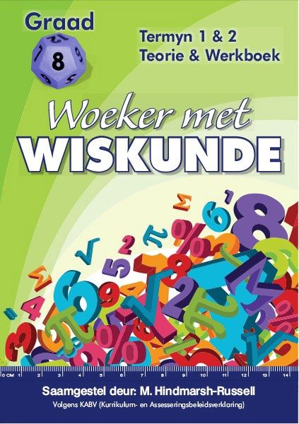 Woeker Met Wiskunde Gr 8 Termyn 1 &amp; 2