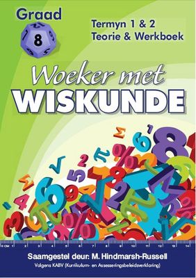 Woeker Met Wiskunde Gr 8 Termyn 1 &amp; 2