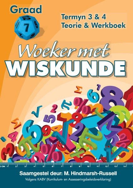 Woeker Met Wiskunde Gr 7 Termyn 3 &amp; 4