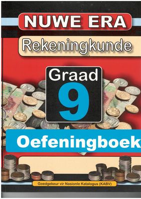 Nuwe Era Rekeningkunde Graad 9 Oefeningboek