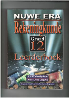 Nuwe Era Rekeningkunde Gr. 12 Leerderboek (2022 Uitgawe)