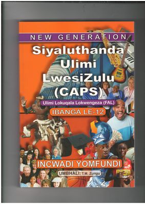 New Generation Siyaluthanda Ulimi Lesizulu Grade 12 Learner Book