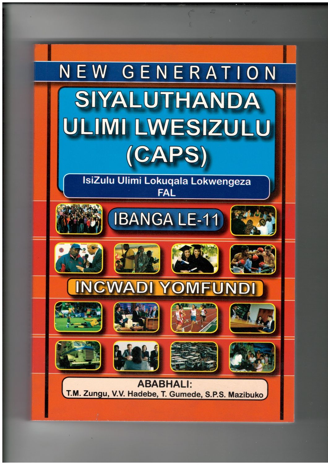 New Generation Siyaluthanda Ulimi Lesizulu Grade 11 Learner Book