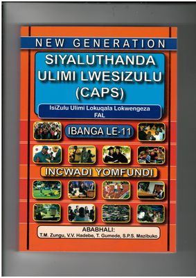 New Generation Siyaluthanda Ulimi Lesizulu Grade 11 Learner Book