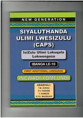 New Generation Siyaluthanda Ulimi Lesizulu Grade 10 Learner Book