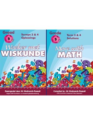 Woeker met Wiskunde / Move with Math Gr 9 Kwartaal/Term 3 &amp; 4 Oplossings/Solutions