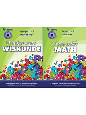 Woeker met Wiskunde / Move with Math Gr 8 Kwartaal/Term 1 &amp; 2 Oplossings/Solutions