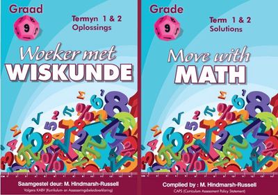 Woeker met Wiskunde / Move with Math Gr 9 Kwartaal/Term 1 &amp; 2 Oplossings/Solutions