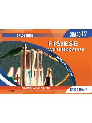 Fisiese Wetenskappe Gr 12 Boek 2 Deel 2 Anorganiese Chemie Oplossings 2024