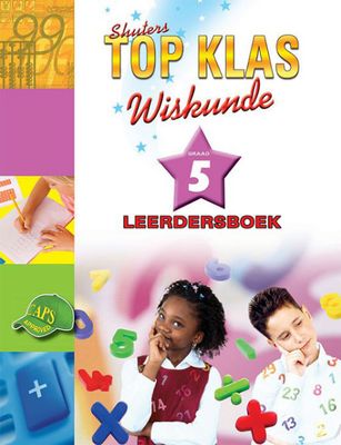 TOP KLAS WISKUNDE GRAAD 5 LEERDERBOEK