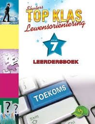 TOP KLAS LEWENSORIENTEERING GRAAD 7 LEERDERBOEK