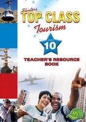 TOP CLASS TOURISM GRADE 10 TEACHER&#39;S RESOURCE