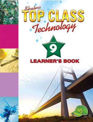 TOP CLASS TECHNOLOGY GRADE 9 LEARNER&#39;S BOOK