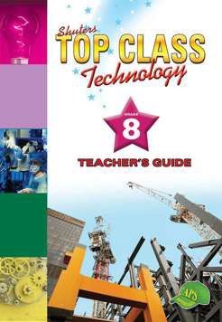 TOP CLASS TECHNOLOGY GRADE 8 TEACHER&#39;S GUIDE