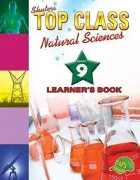 TOP CLASS NATURAL SCIENCES GRADE 9 LEARNER&#39;S BOOK