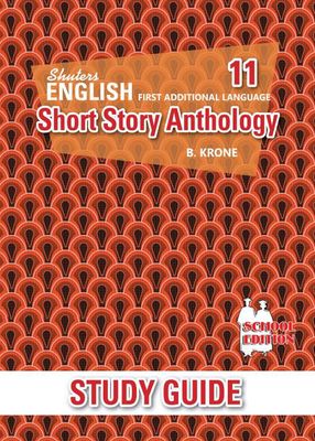 SHUTERS SHORT STORY ANTHOLOGY (FAL) GR 11 STUDY GUIDE