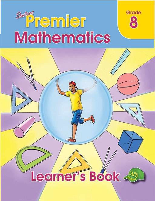 SHUTERS PREMIER MATHEMATICS GRADE 8 LEARNER&#39;S BOOK