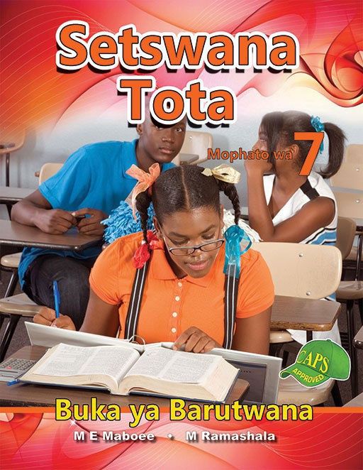 SETSWANA TOTA GRADE 7 LEARNER&#39;S BOOK