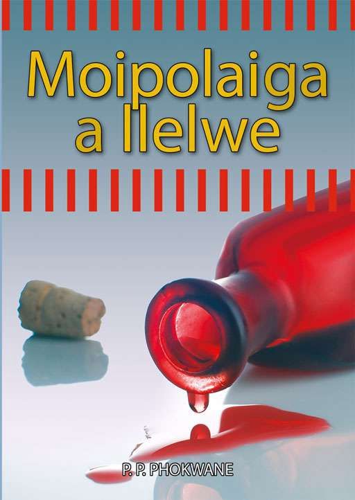 SEPEDI (HL) GRADE 8 NOVEL - MOIPOLAI GA A LLELWE