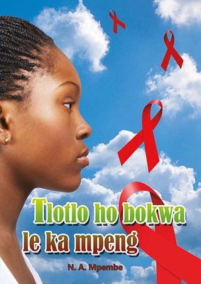 SESOTHO (HL)  GRADE 9 NOVEL - TLOTLO HO BOKWA LE KA MPENG