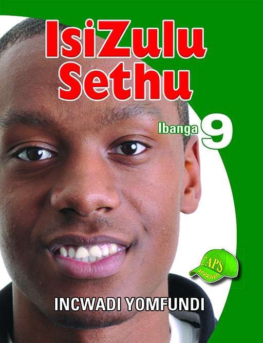 ISIZULU SETHU GRADE 9 LEARNER&#39;S BOOK