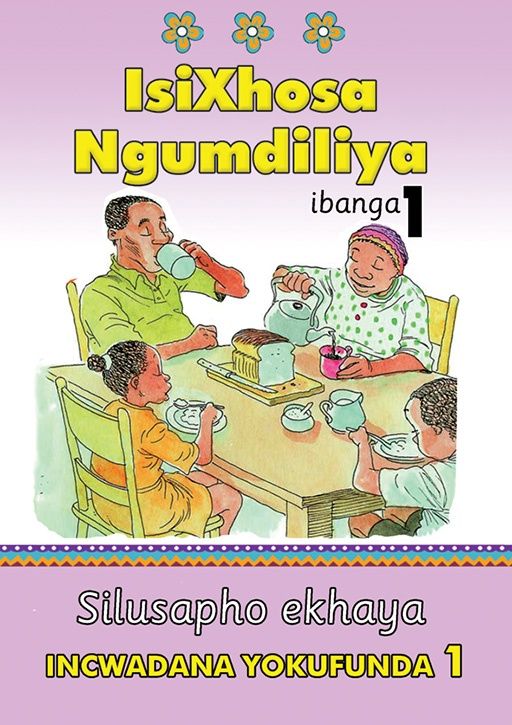 ISIXHOSA NGUMDILIYA GRADE 1 READER LEVEL 1