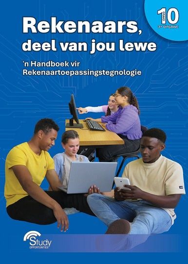 Rekenaars, deel van jou lewe Graad 10 RTT  3de Uitgawe
