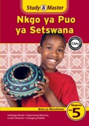 Study &amp; Master Nkgo ya Puo ya Setswana Buka ya Morutwana Mophato wa 5