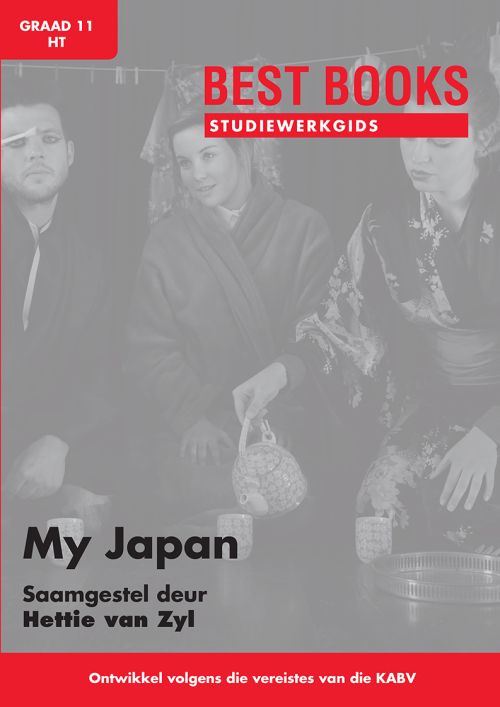 Studiewerkgids: MY JAPAN Gr. 11 HT (drama)