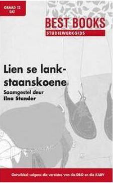 Studiewerkgids: LIEN SE LANKSTAANSKOENE Gr. 12 EAT (novel)