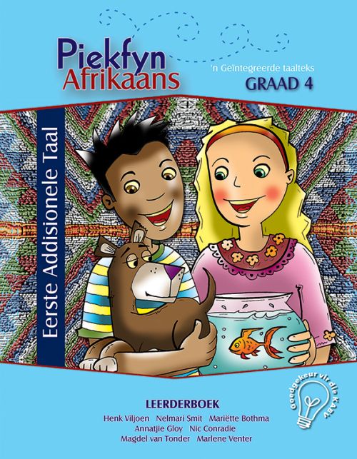 Piekfyn Afrikaans – ’n Geïntegreerde taalteks Eerste Addisionele Taal Leerderboek Gr. 4