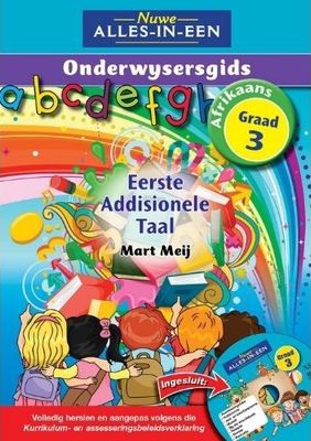 Nuwe Alles-In-Een Graad 3 Eerste Addisionele Taal Onderwysersgids