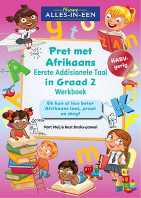 Nuwe Alles-In-Een Graad 2 Pret met Afrikaans Eerste Addisionele Taal-werkboek: Ek kan al hoe beter Afrikaans lees, praat en skryf!