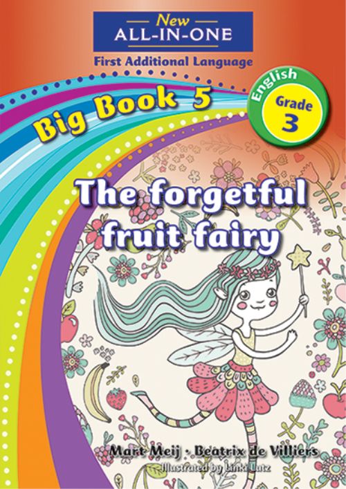 New All-In-One Grade 3 FAL Big Book 05: The forgotten fruit fairy