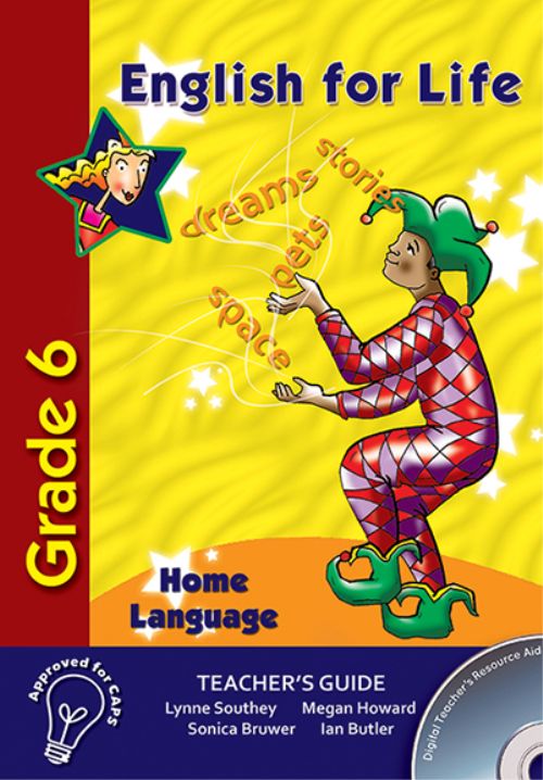 English for Life – An integrated language text Home Language Teacher’s Guide  Gr. 6 + CD