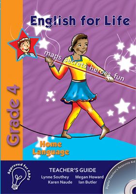 English for Life – An integrated language text Home Language Teacher’s Guide  Gr. 4 + CD