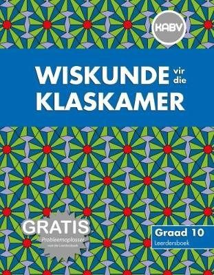 Wiskunde vir die Klaskamer Gr 10 Leedersboek &amp; Gratis Oefeningboek