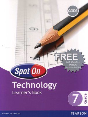 Spot On Technology Grade 7 Learner&#39;s Book